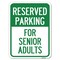 Signmission Reserved Parking-for Senior Adults Heavy-Gauge Alum Rust Proof Parking Sign, 18" x 24", A-1824-23148 A-1824-23148 - alternate 1